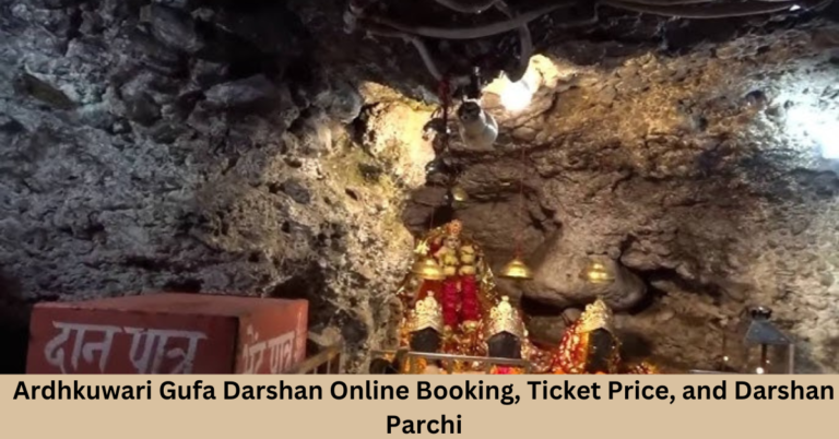 Ardhkuwari Gufa Darshan Online Booking, Ticket Price, and Darshan Parchi