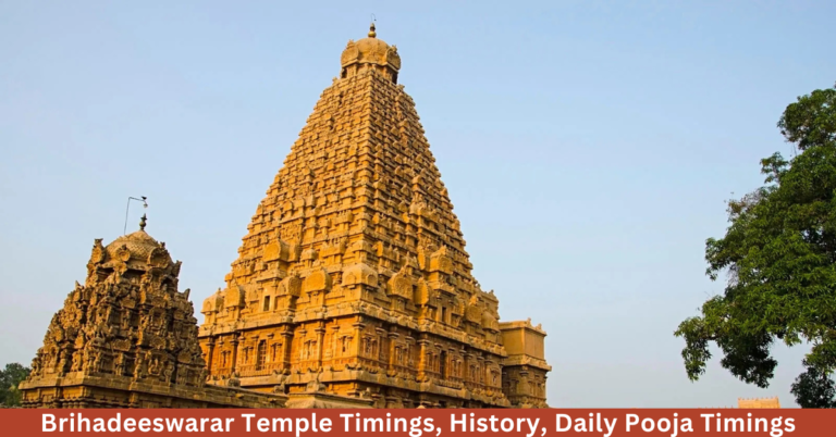 Brihadeeswarar Temple Timings, History, Daily Pooja Timings