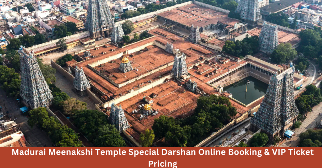 Madurai Meenakshi Temple Special Darshan Online Booking & VIP Ticket Pricing