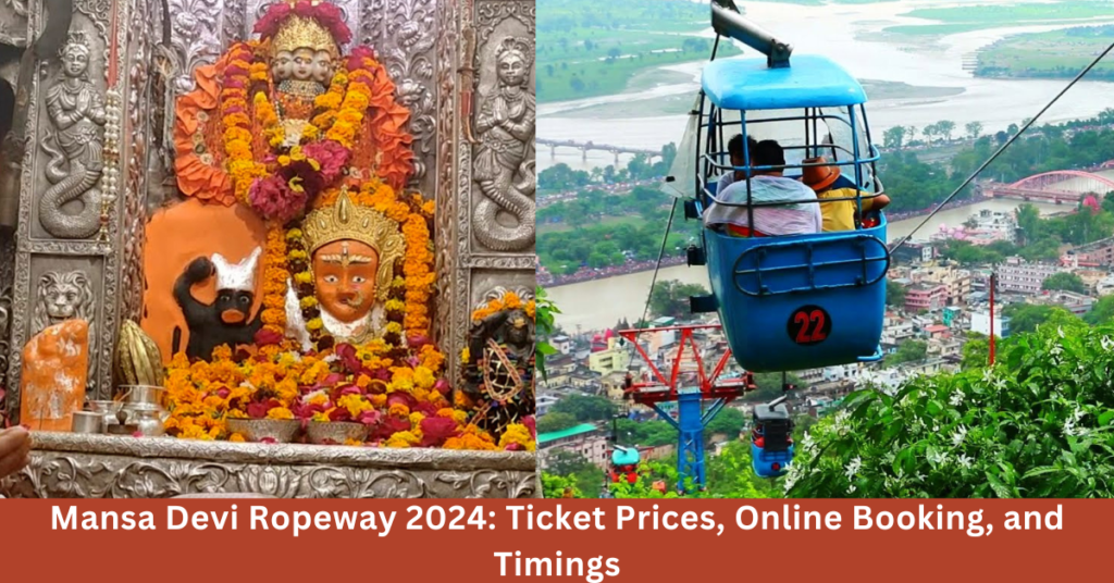 Mansa Devi Ropeway Ticket Price 2024