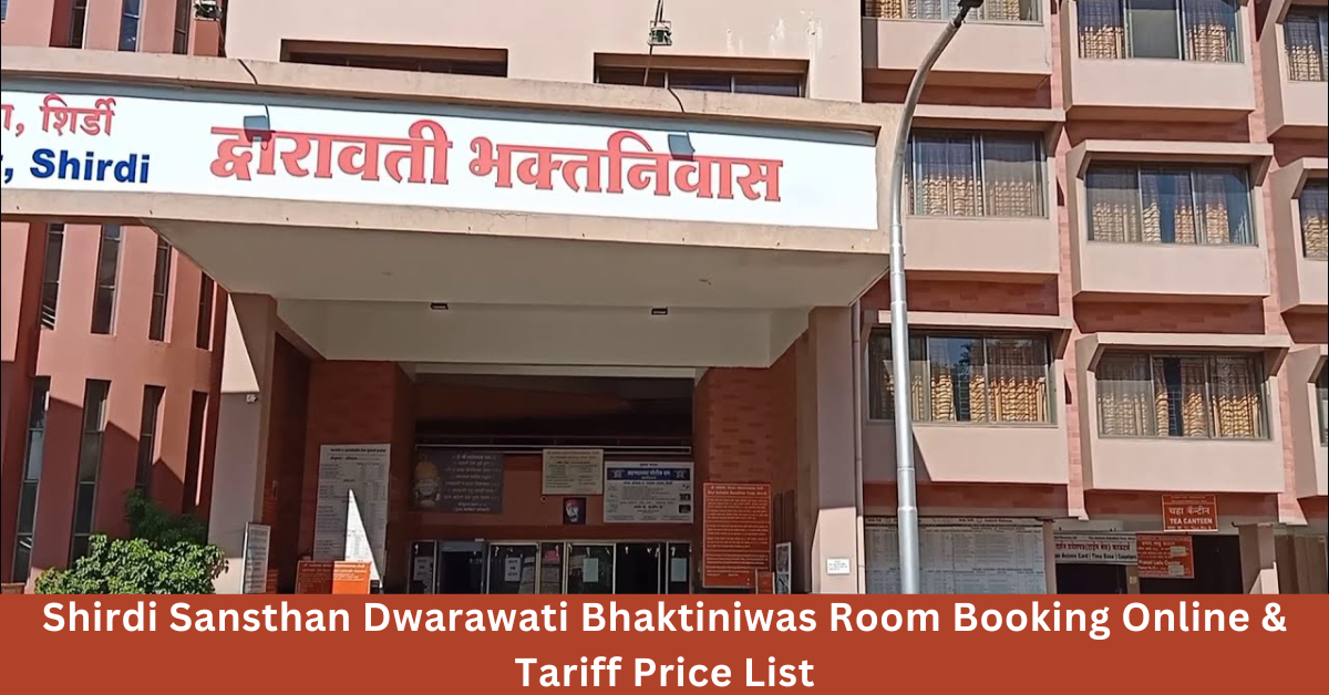 Shirdi Sansthan Dwarawati Bhaktiniwas Room Booking Online & Tariff Price List