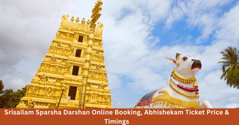 Srisailam Sparsha Darshan Online Booking, Abhishekam Ticket Price & Timings